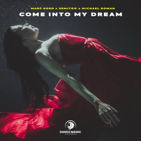 Marc Korn x Semitoo_ X Michael Roman - Come Into My Dream