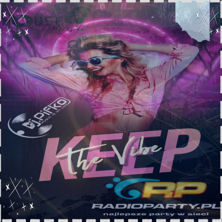 Dj Pifko - Keep The Vibe Vol. 69 (RadioParty.pl)