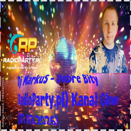 Dj MarkuS - Dobre Bity (RadioParty.pl) Kanał Główny (07.03.2026)