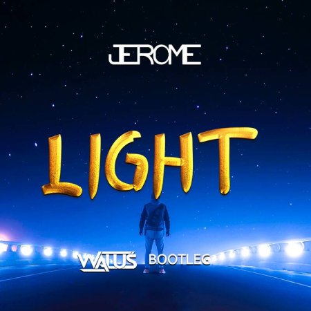 Jerome - Light 2021 (WALUŚ Bootleg)