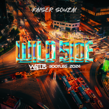 Kaiser Souzai - Wild Side (WALUŚ Bootleg 2024)