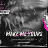 Melih Aydogan & Valery Lua - Make Me Yours (Deepsan Remix)