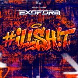 Exoform - #ILLSH!T  (Extended Mix)
