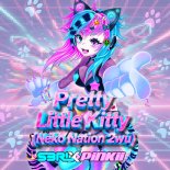 S3rl, PiNKII - Pretty Little Kitty (Neko Nation 2wu) (DJ Edit) (Neko Nation 2wu)