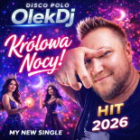 Królowa Nocy! OlekDj Premiere my song 02.04.26