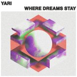 Yari (VE) - Where Dreams Stay