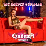 Czadowa Mamuśka - Tak bardzo chciałam