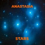 Anastasia - Stars (Original Mix)