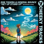 Rob Tissera & General Bounce - Get Up Stand Up (DJ Kambel Extended Remix)