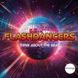Flashdancers - Think About The Beat (Extended Mix)