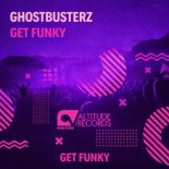 Ghostbusterz - Get Funky