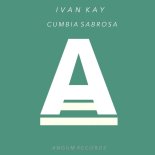 Ivan Kay - Cumbia Sabrosa (Original Mix)