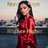 Nora Faye - Higher Higher
