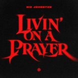 Nic Johnston - Livin' On A Prayer (Extended Mix)