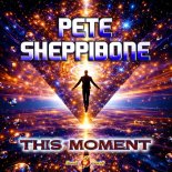 Pete Sheppibone - This Moment (Original Mix)