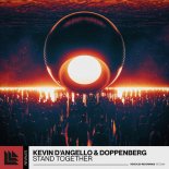 Kevin D'Angello & Doppenberg - Stand Together (Radio Edit)