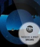 Theodore & Mykey - Dreams (Extended Mix)