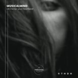 Musicalmind - Let Me Be Your Heartbeat (mellowism Remix)