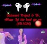 Galezard Project & Dr. Alban — Let the beat go on (EU 2026)