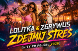 Lolitka & Zgrywus - Zdejmij stres (Hity Po Polsku 2026)