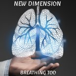 New Dimension - Breathing Too (Original Mix)