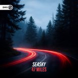 Seasky & Dirty Workz - 47 Miles (Extended Mix)