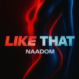 NAADOM - Like That