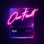 Rafi Inoci - Our Fault