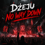 Dżeju - No Way Down (Preview)
