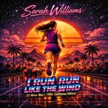 Sarah Williams - I run run like the wind (DJ Mixer Mans 1980s synthwave edition)