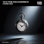 Wayne Mcandrew - Forever (Extended Mix)