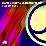 Matty Feat. Kenny & Northern Project - Feel My Love (Extended Mix)