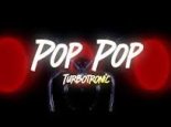Turbotronic - Pop Pop (Extended Mix)