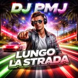Dj Pmj - Lungo La Strada (Nightclub Kingz rmx)