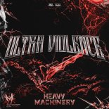 Heavy Machinery - Ultra Violence (Extended Mix)