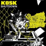 KOSK - Shutdown (Original Mix)