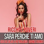 Ricchi E Poveri - Sara Perche Ti Amo (Geo Da Silva, Retrologia Dance Remix)