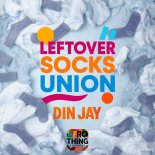 Din Jay - Leftover Socks Union (Original Mix)