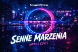 Sound Flower – Senne Marzenia (Miras Edit) | Polish Dance Remix