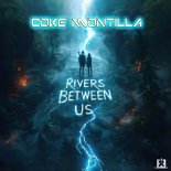 Coke Montilla - Rivers Between Us