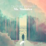 Me. Massive - Electronic Heaven (Intro Mix)
