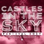 AVA CROWN & 1 World Feat. IVD - Castles In The Sky (Festival Edit)