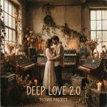 Techno Project - Deep Love 2.0