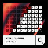 DVBBS, CHRSTPHR - One Night (Extended Mix)