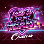 Clueless - Tell It To My Heart (Extended Mix)