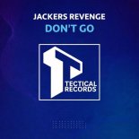 Jackers Revenge - Don't Go (Ibiza Summer 2026 Mix)