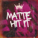 Matte - Hit It (Gitano Mix)