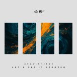 ASCO, Shibui - Let's Get It Started (Extended Mix)
