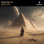 Maurya Sevak - Waheshni Eh (Radio Edit)