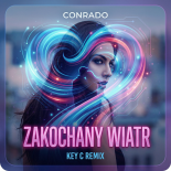 Conrado - Zakochany Wiatr (Key C Remix)